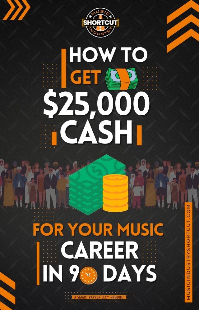 How To Get $25,000 Cash For Your Music Career In 90 Days
