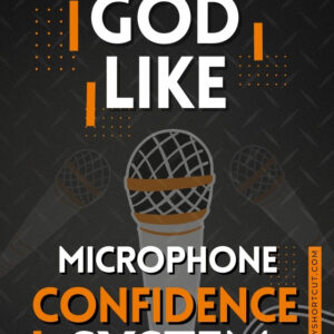 God-Like Microphone Confidence System (Membership Course)