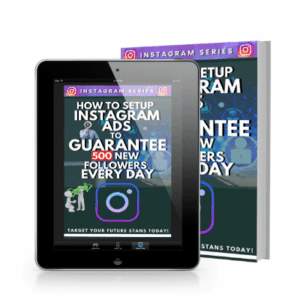 How To Set Up Instagram Ads To Guarantee 500 New Followers A Day, Every Day!