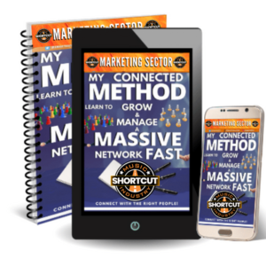 My Connected Method: Learn To Grow + Manage A Massive Network FAST!